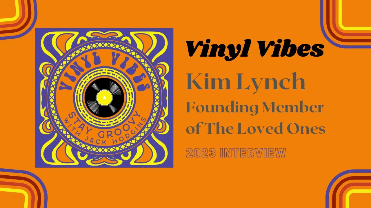 Kim Lynch Interview (2023) - Founding Member of The Loved Ones