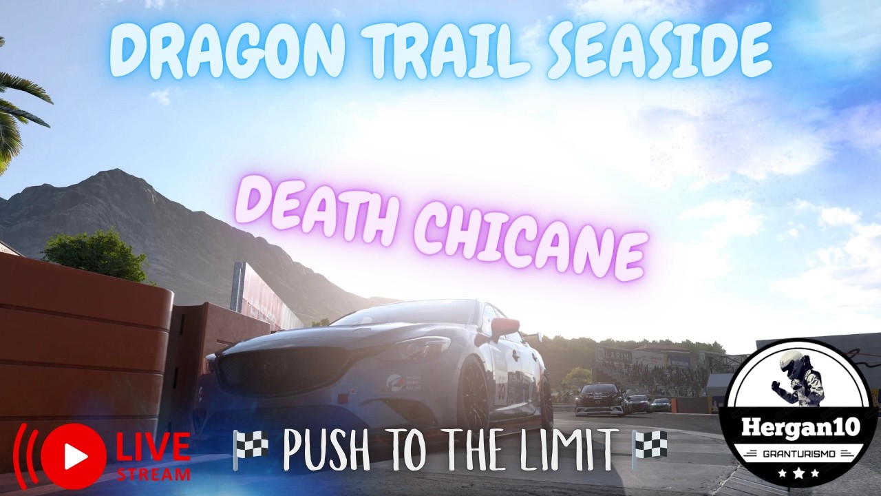 Gran Turismo 7 🔴 DEATH CHICANE | DRAGON TRAIL SEASIDE🏁
