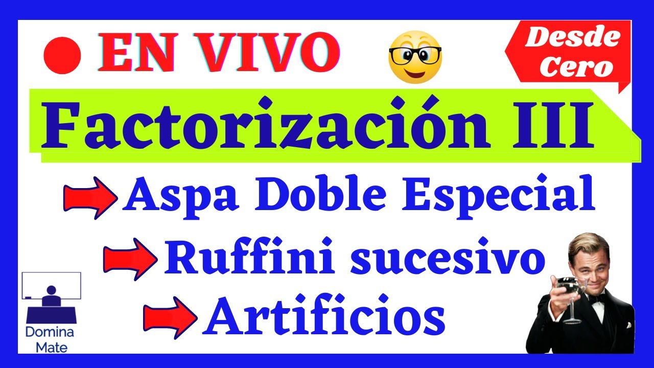 🔥Factorización III ( Aspa Doble Especial ,Ruffini Sucesivo ,Artificios )