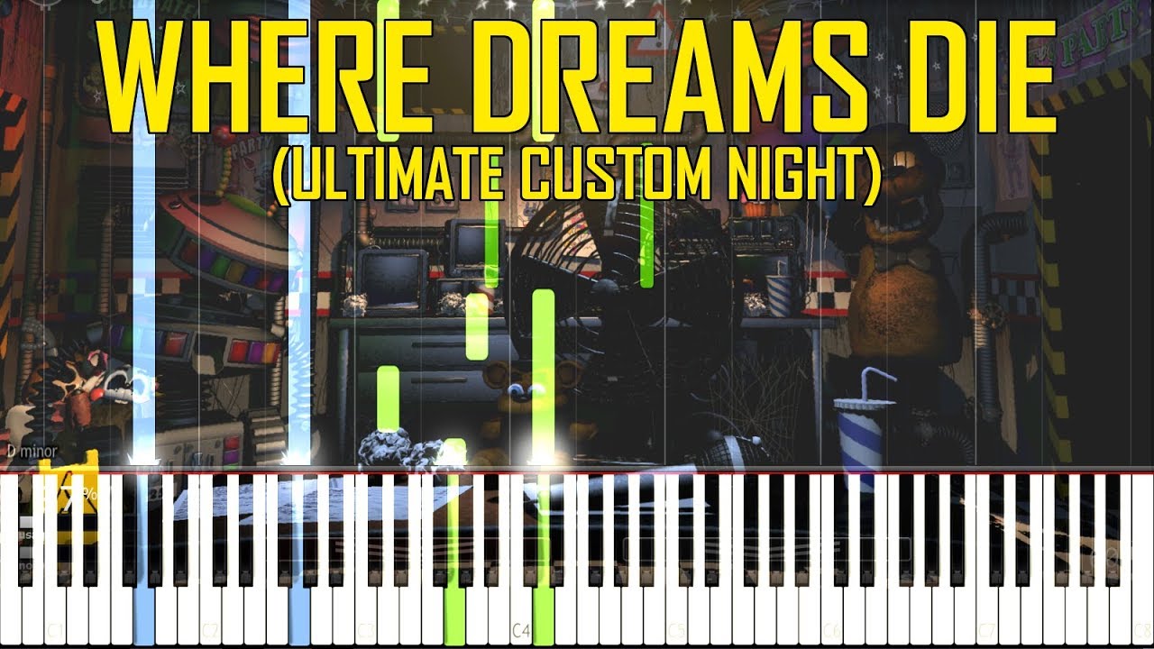 Where Dreams Die - FNAF Ultimate Custom Night [Synthesia Piano Tutorial]
