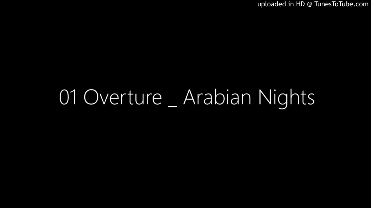 01 Overture _ Arabian Nights