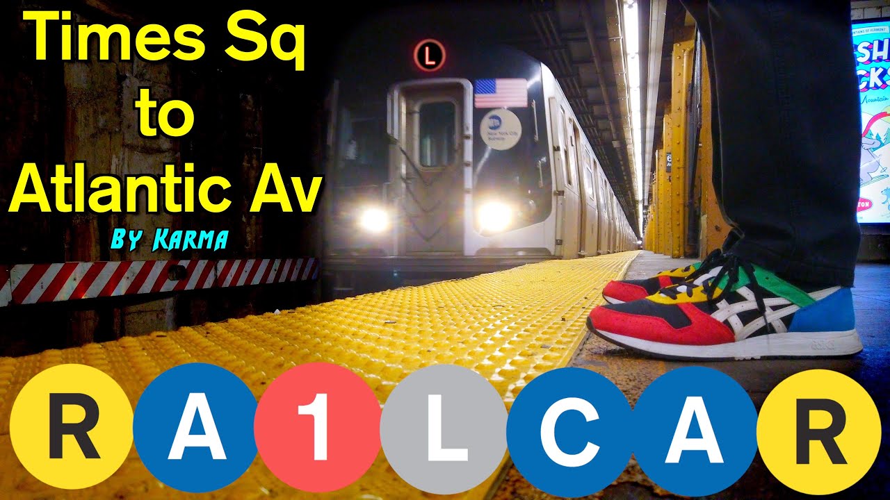 R A 1 L C A R - Times Sq to Atlantic Av