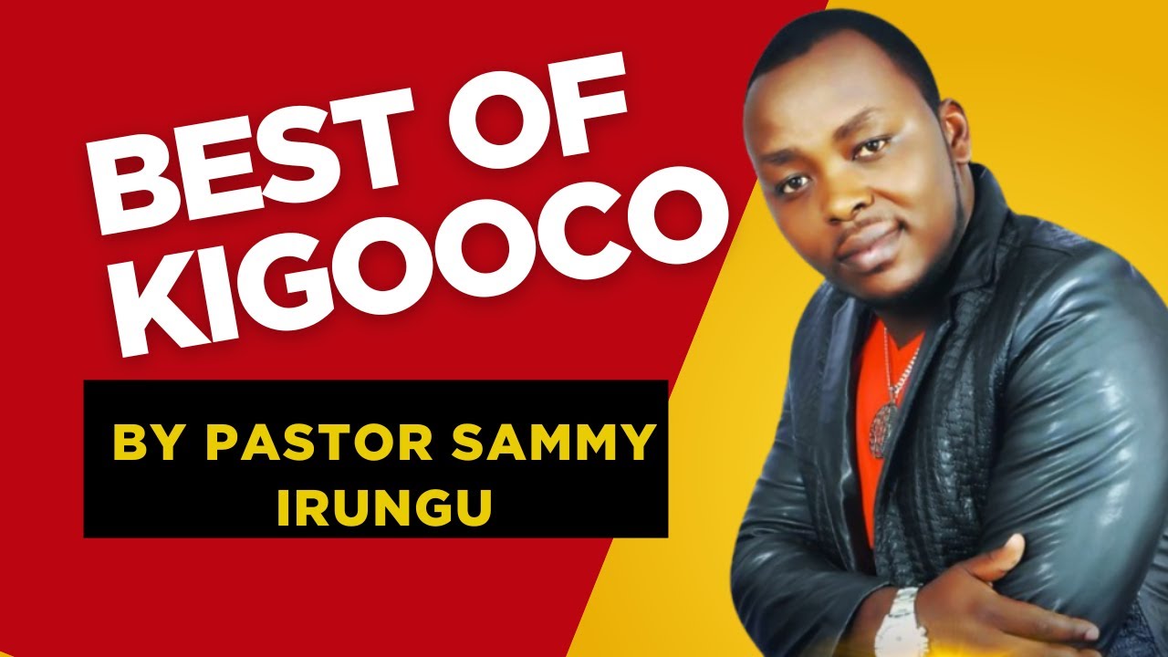 SAMMY IRUNGU KIGOOCO NONSTOP!!