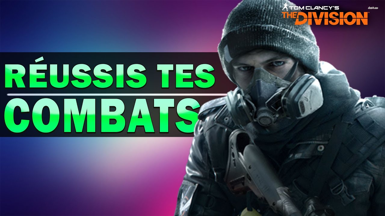 05 ASTUCES POUR REUSSIR SES COMBATS PVE\PVP | THE DIVISION