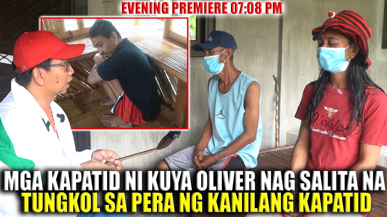 MGA KAPATID NI KUYA OLIVER NAG SALITA NA TUNGKOL SA PERA NG KANILANG KAPATID