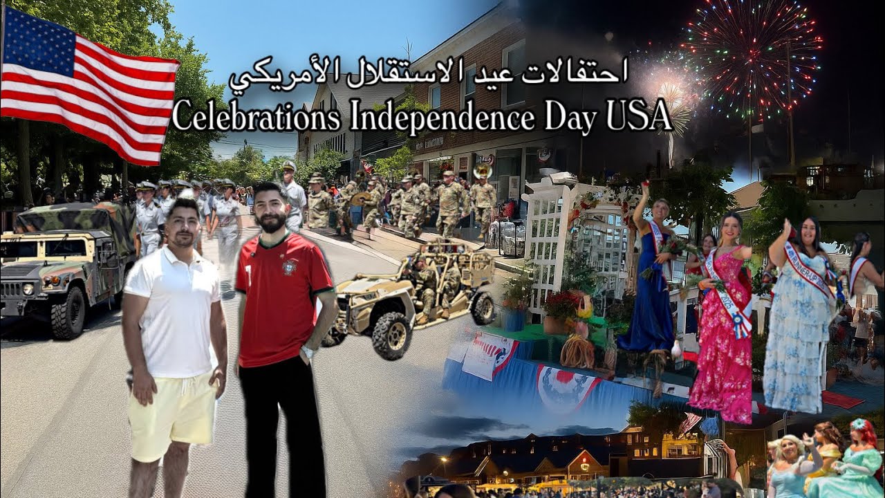 احتفالات عيد الاستقلال الأمريكي | الرابع من يوليو 4th of July Celebrations | Independence Day USA
