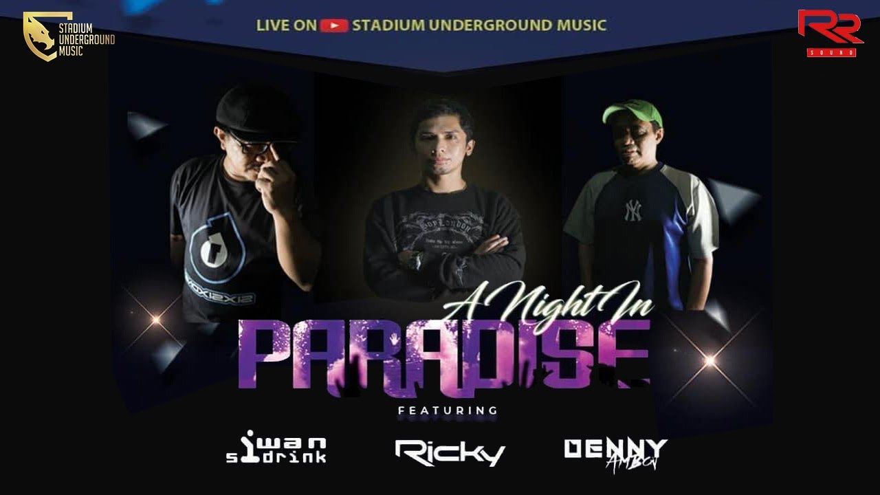 A Night in Paradise Part 1 - DJ Denny Ambon - DJ Ricky - DJ Iwan Sidrink