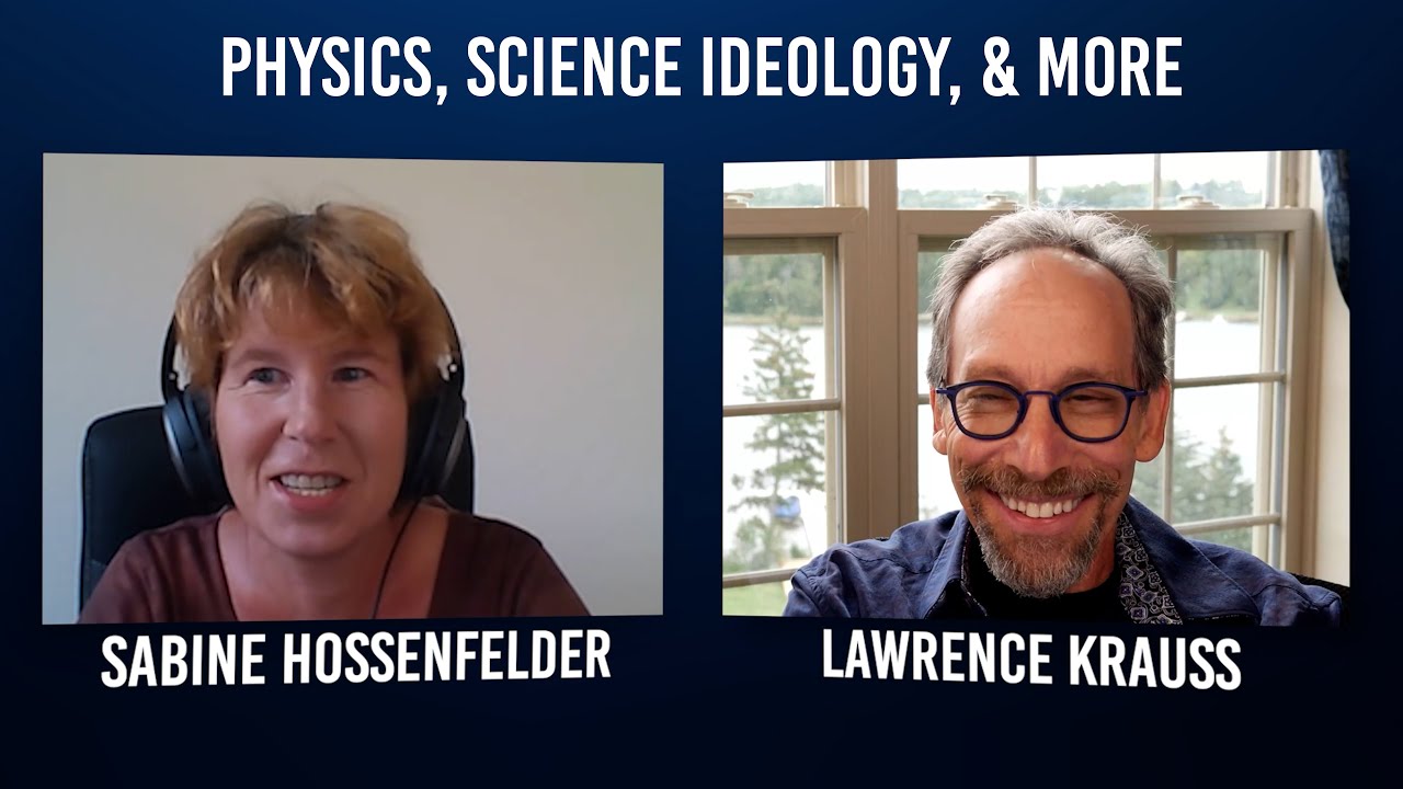 Sabine Hossenfelder: Physics, Science Ideology, & More With Lawrence Krauss