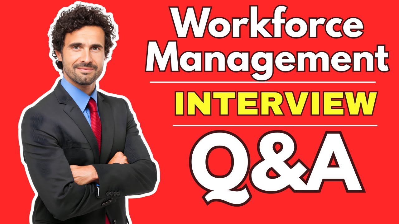 Workforce Management Interview Question and Answers for 2026