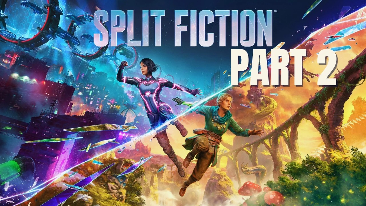 Split Fiction Part 2 - Guess We're Ninjas Again