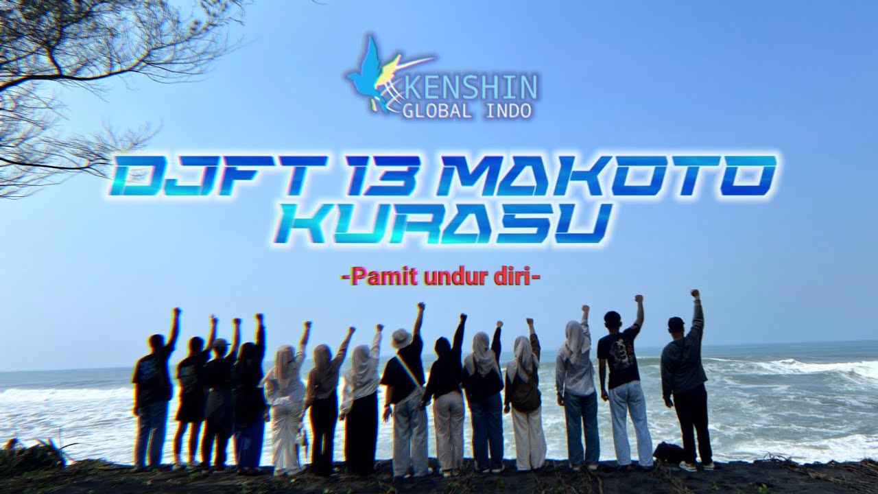 KAMI DJFT 13 PAMIT UNDUR DIRI #djft13makotokurasu #kenshinglobalindo #kaiwa #lastkaiwa #fypyoutube 