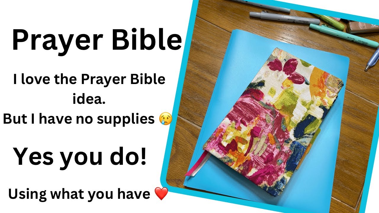 Prayer Bible! Love the idea, I have no supplies 🥲. YES YOU DO!  Use what you have!❤️