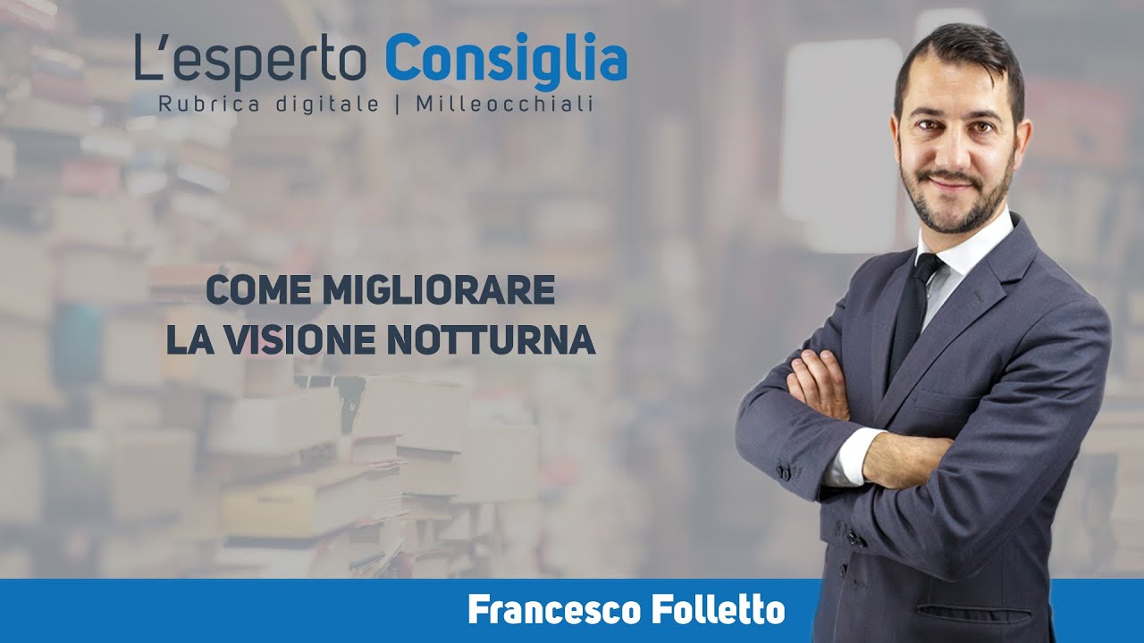COME MIGLIORARE LA VISIONE NOTTURNA
