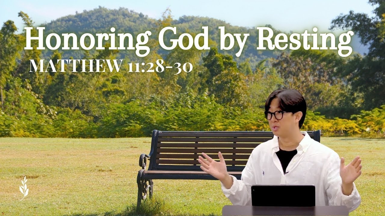 Sermon: Matthew 11:28-30 - Honoring God by Resting