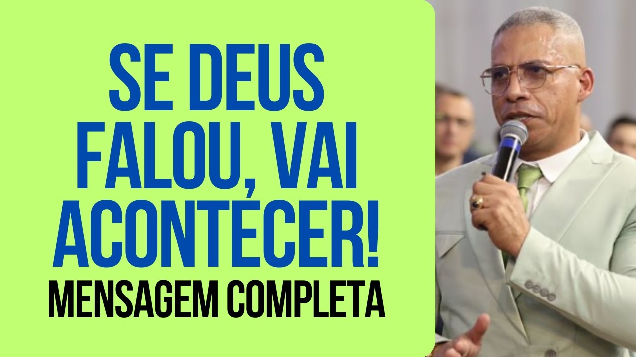 Pr Junior Trovão - SE DEUS FALOU VAI ACONTECER - Mensagem Completa