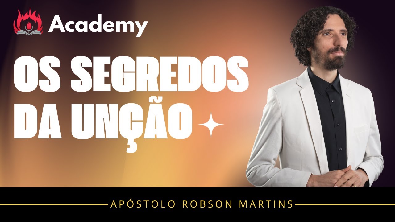 Segredos da unção - Robson Martins