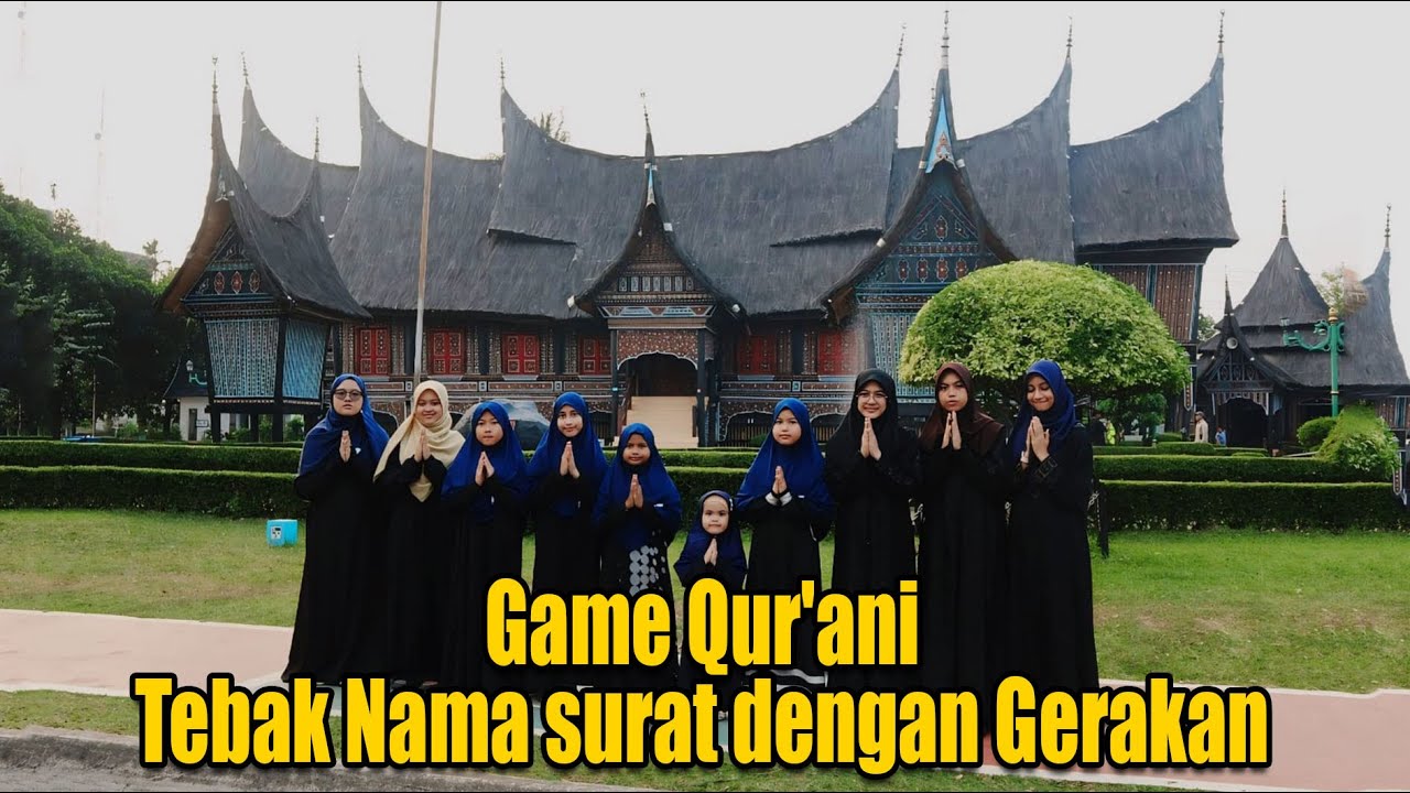 GAME QUR'ANI : TEBAK NAMA SURAT DENGAN GERAKAN