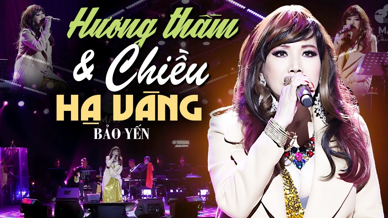 Liên Khúc Hương Thầm & Chiều Hạ Vàng - Bảo Yến Liveshow Mới Nhất