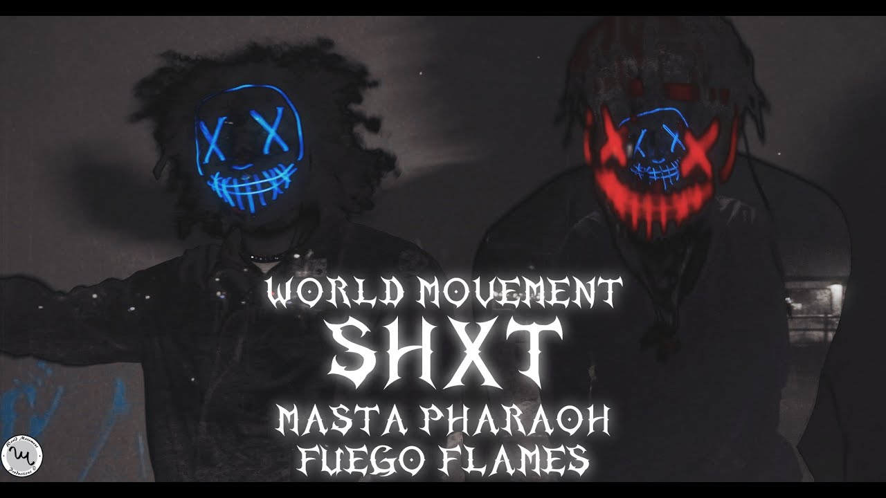 World Movement - SHXT (feat. Masta Pharaoh & Fuego Flames) (Official Video)