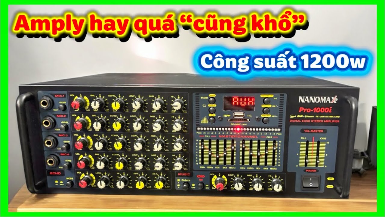 🛑Amply Đ&aacute;nh Hay Qu&aacute; &ldquo;Cũng Khổ&rdquo;- Amply Nanomax 1000i cs 1200w Gi&aacute; 3tr5 ☎️036.828.6636