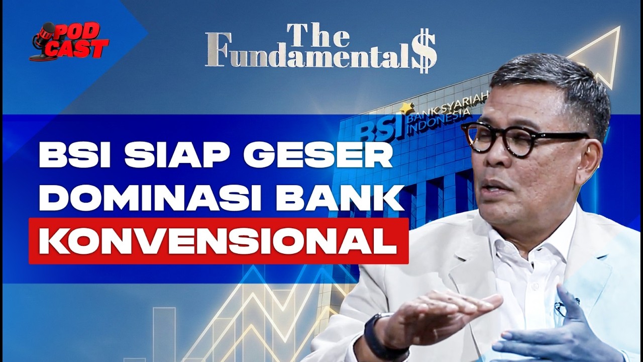 BSI Siap Geser Dominasi Bank Konvensional | THE FUNDAMENTALS
