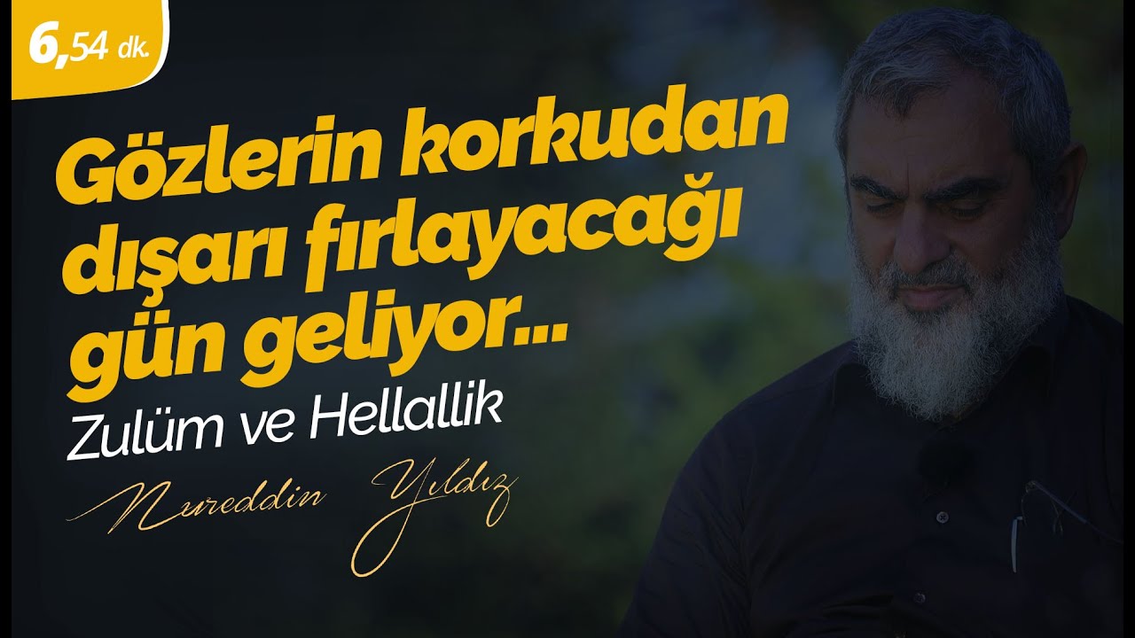 Gözlerin korkudan dışarı fırlayacağı gün geliyor.. (Zulüm ve Hellallik) - Nureddin Yıldız - Efektli