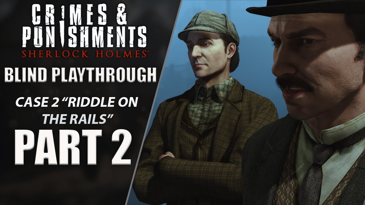 Sherlock Holmes: Crimes & Punishments | Case 2 