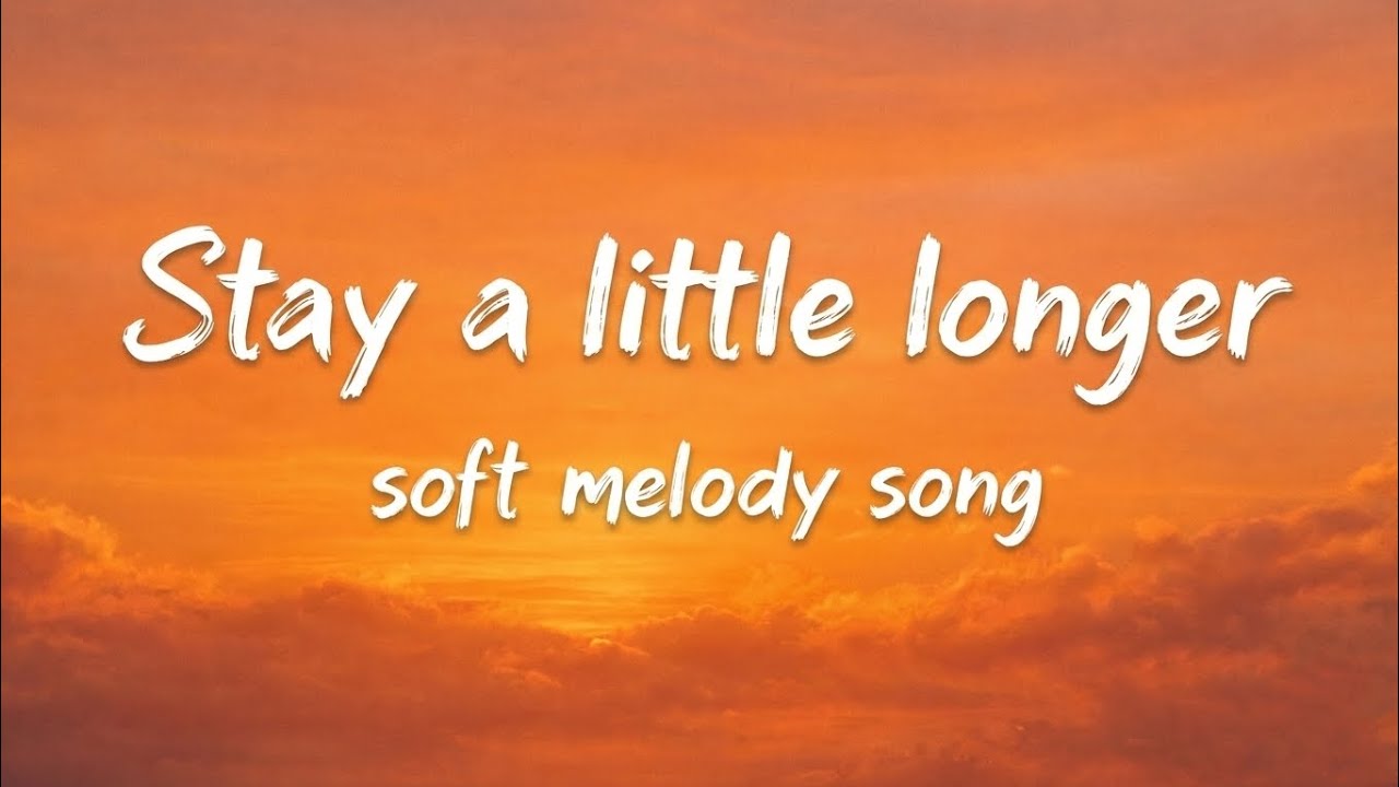 Stay a Little Longer | soft melody song | official music video| Ez ay