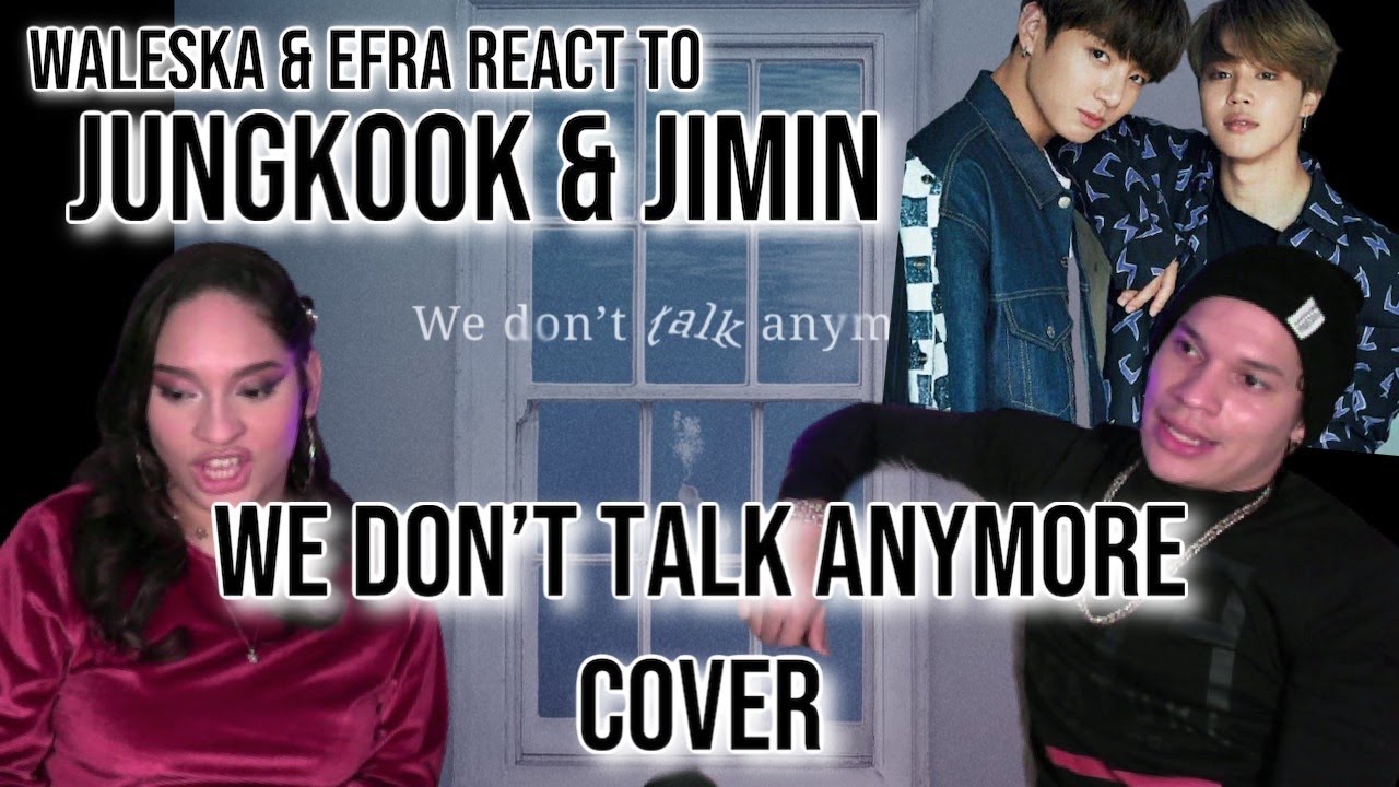 Waleska & Efra react to BTS (방탄소년단) Jimin, JK 'We don't talk anymore' cover | REACTION