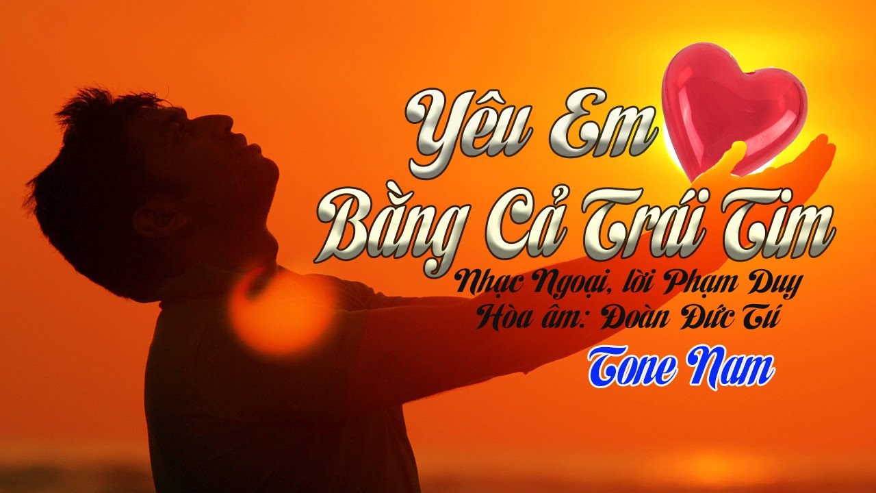 karaoke YÊU EM BẰNG CẢ TRÁI TIM_Giọng Nam
