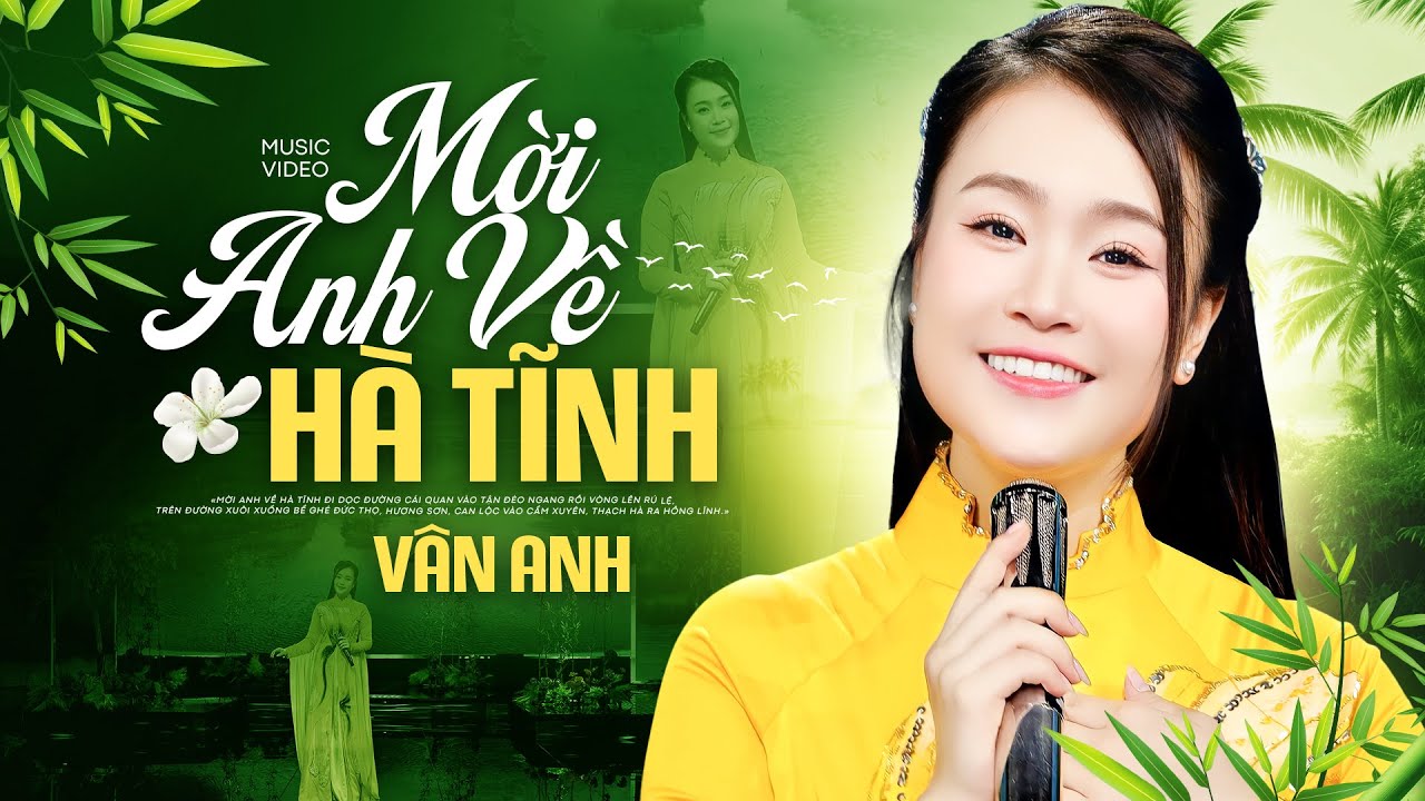 Mời Anh Về Hà Tĩnh - Vân Anh | Mời Anh về Hà Tĩnh, đi dọc đường Cái Quan...