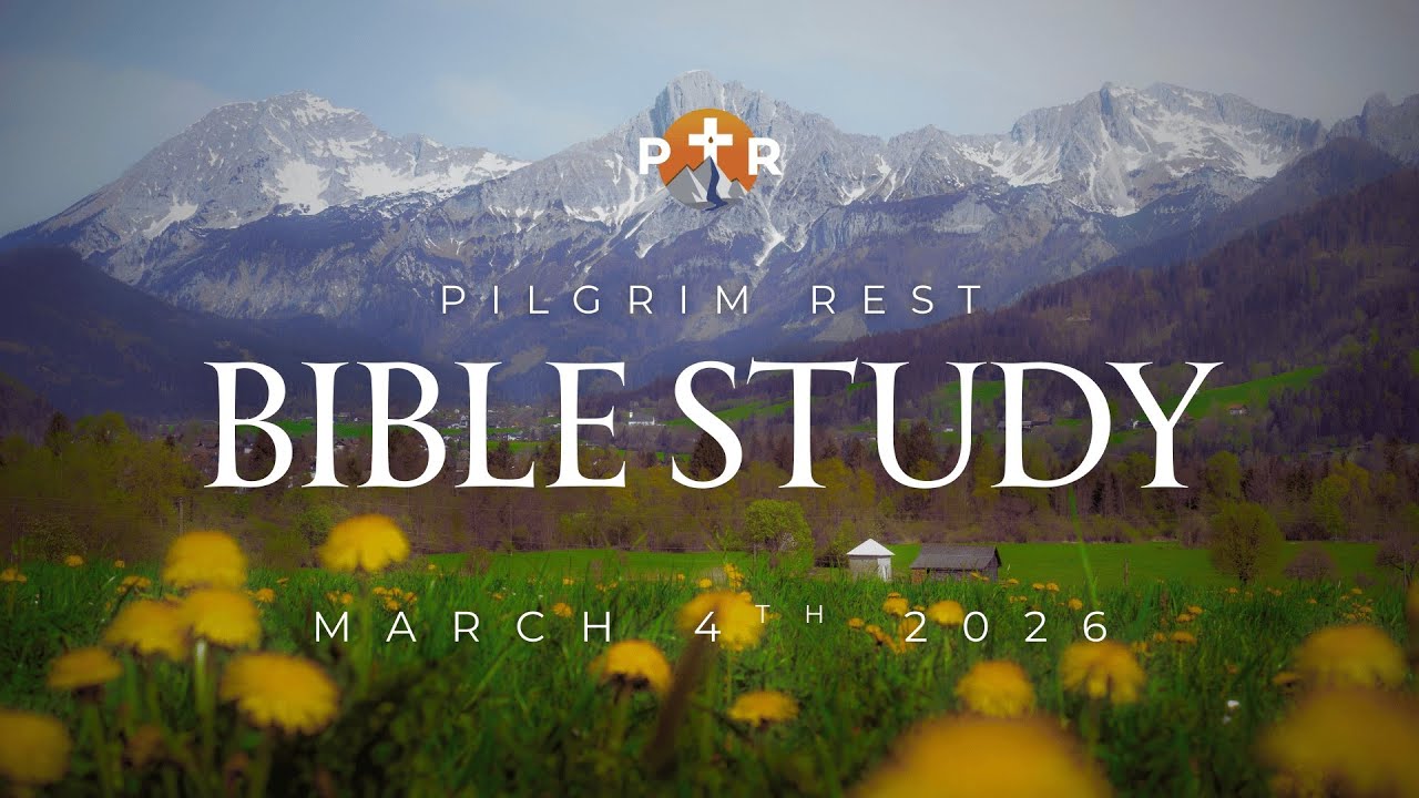 Pilgrim Rest Bible Study | Wednesday | 6:30PM