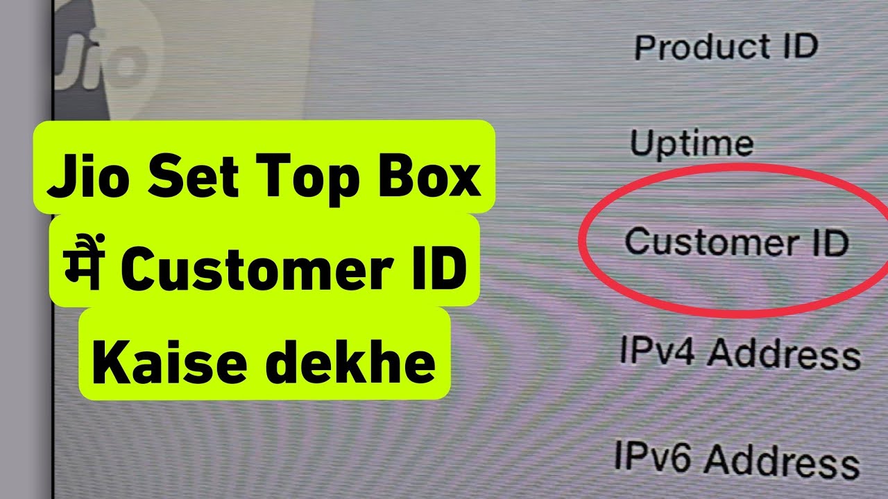 How to check customer ID in Jio Set Top Box?