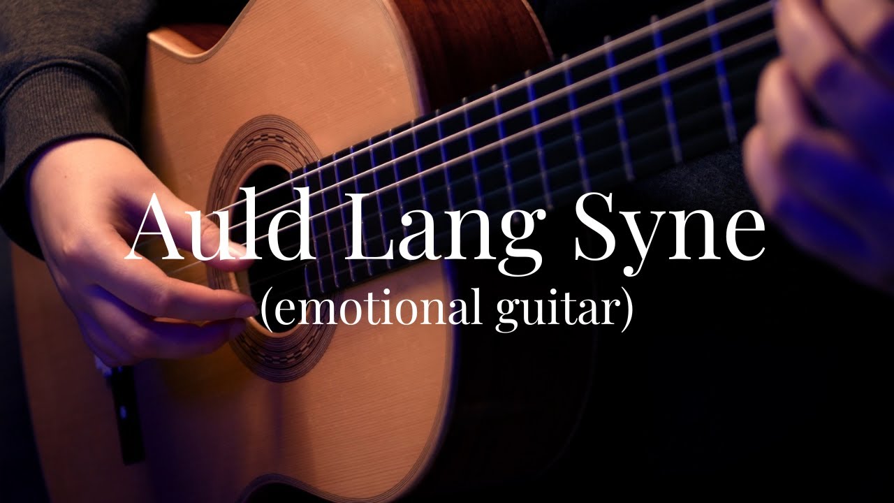 Auld Lang Syne - Emotional Version on Classical Guitar in Fingerstyle