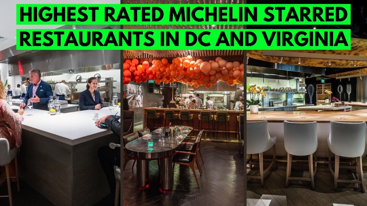 Highest Rated Michelin Starred Restaurants in DC and Virginia!