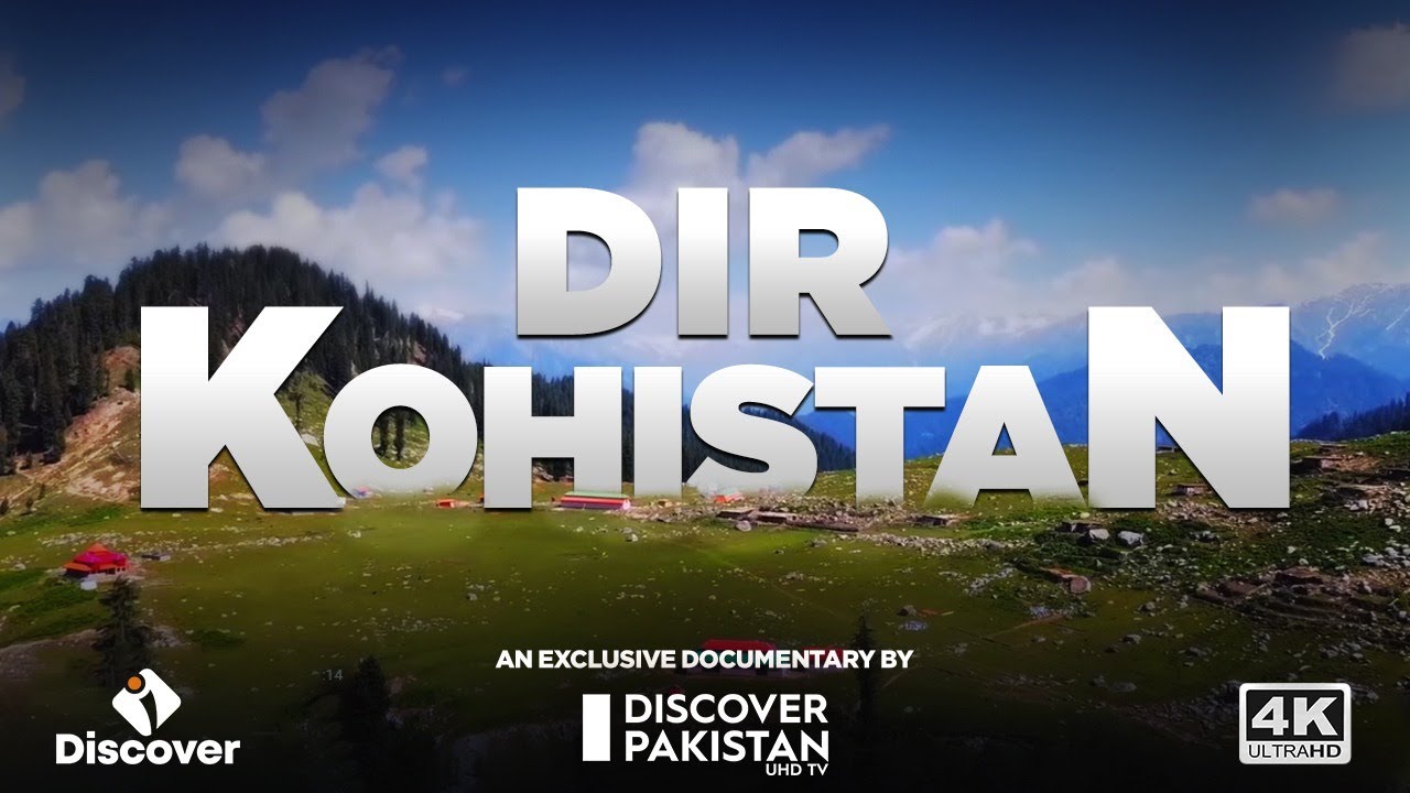 Exclusive Documentary on Dir Kohistan | Discover Pakistan TV