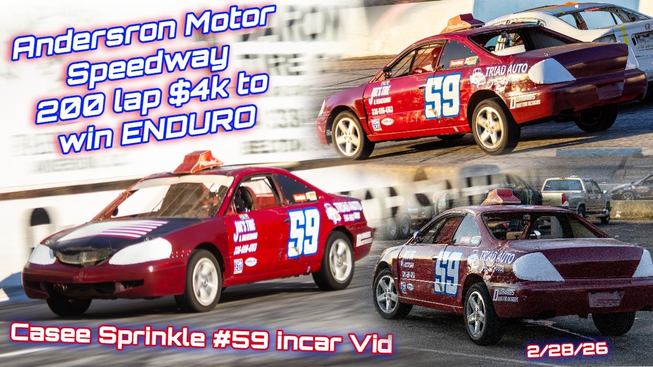 Anderson Motor Speedway 200 lap ENDURO, Casee Sprinkle #59 incar front and rear video, 2/28/26