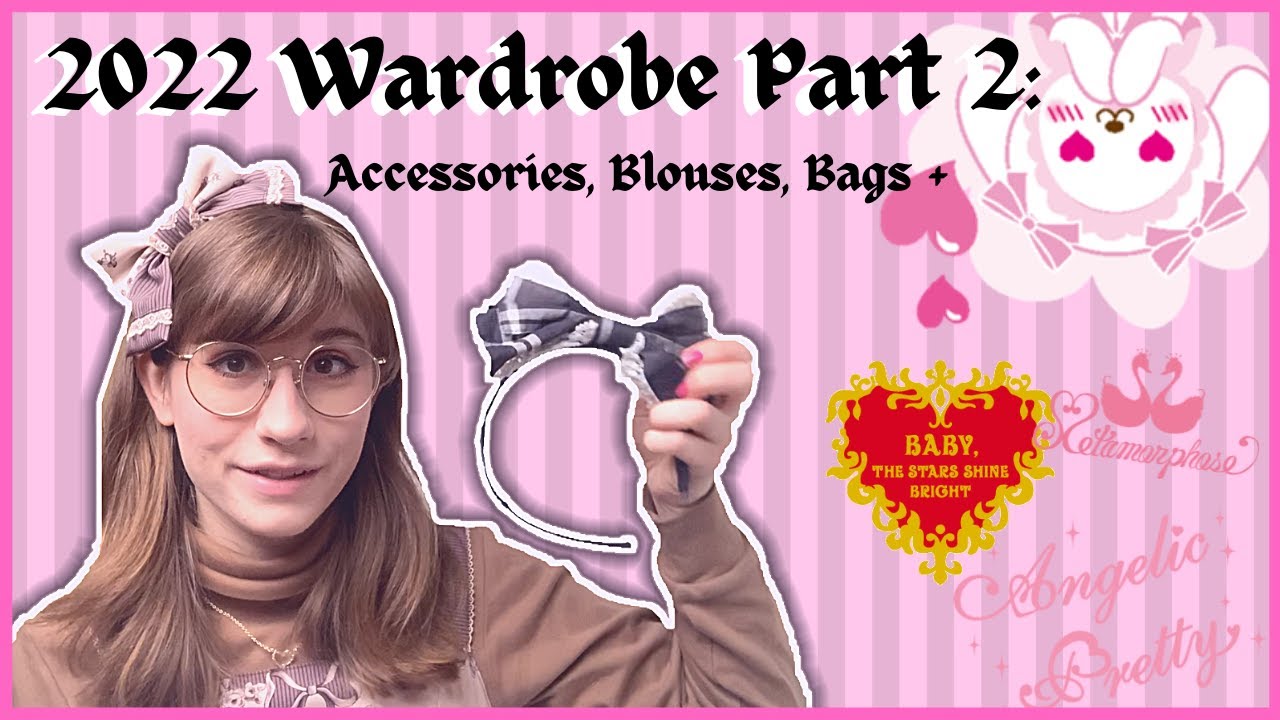 2022 Lolita Wardrobe Post 2: Accessories, Blouses, Bags & More!