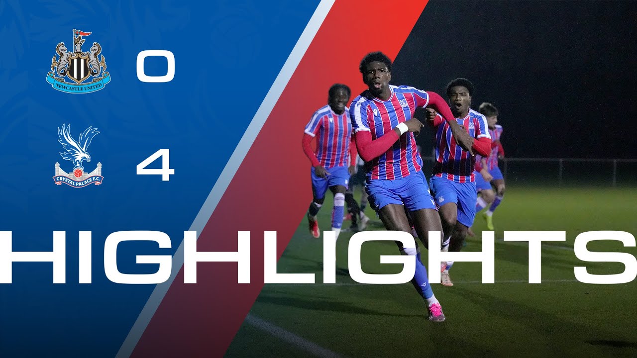 U18 Highlights: Newcastle 0-4 Crystal Palace | FA Youth Cup