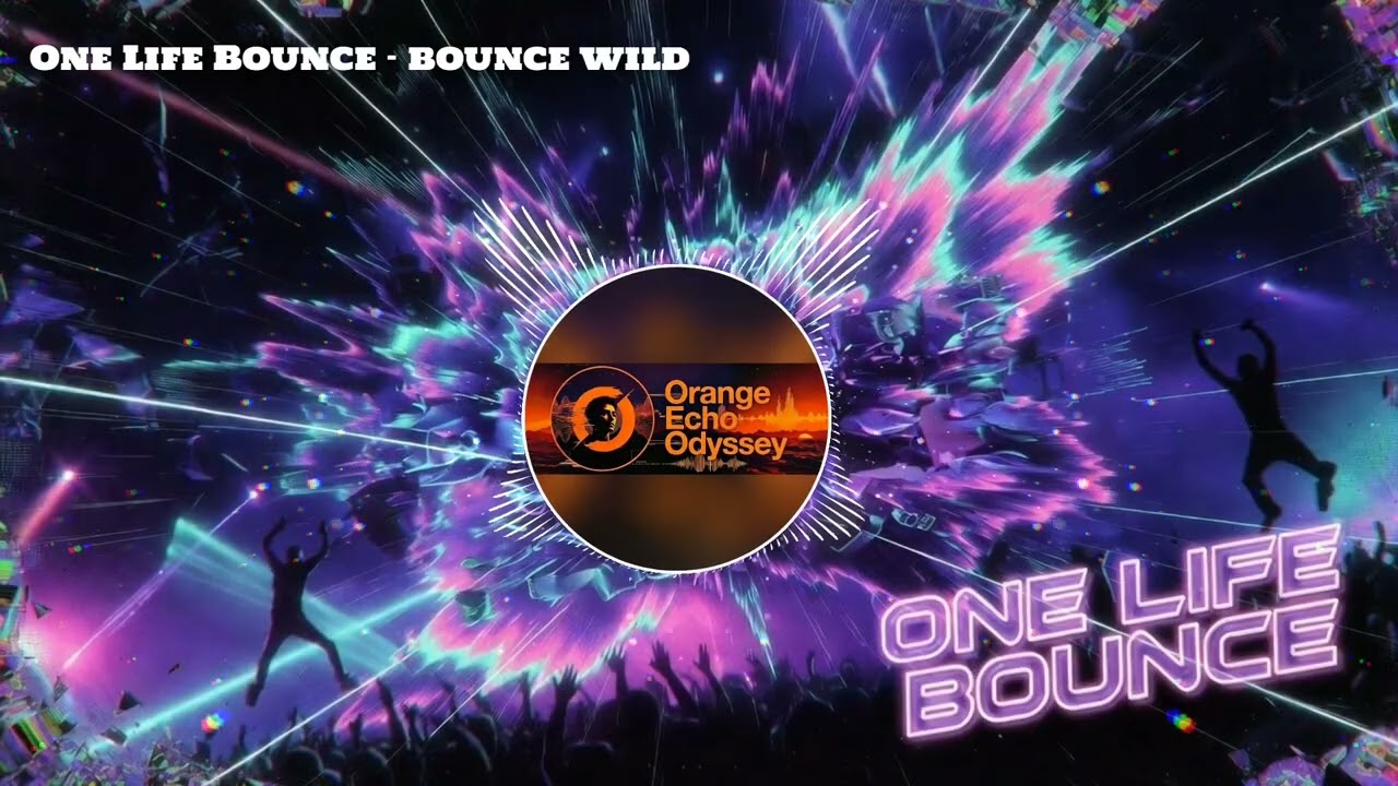 One Life Bounce - Bounce Wild