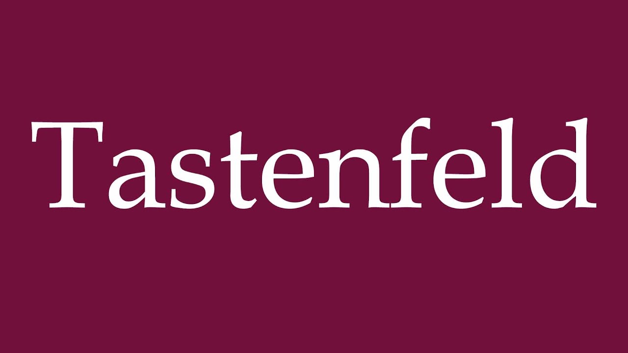 How to Pronounce ''Tastenfeld'' (Keypad) Correctly in German