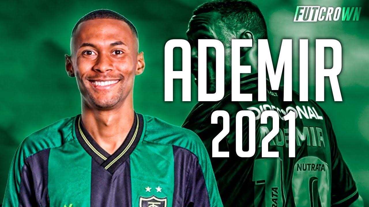 Ademir 2021 ● América Mineiro ► Dribles, Gols & Assistências | HD