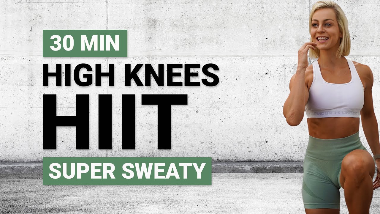 30 MIN HIGH KNEES HIIT WORKOUT | Full Body Cardio | High Calorie Burn | Super Sweaty