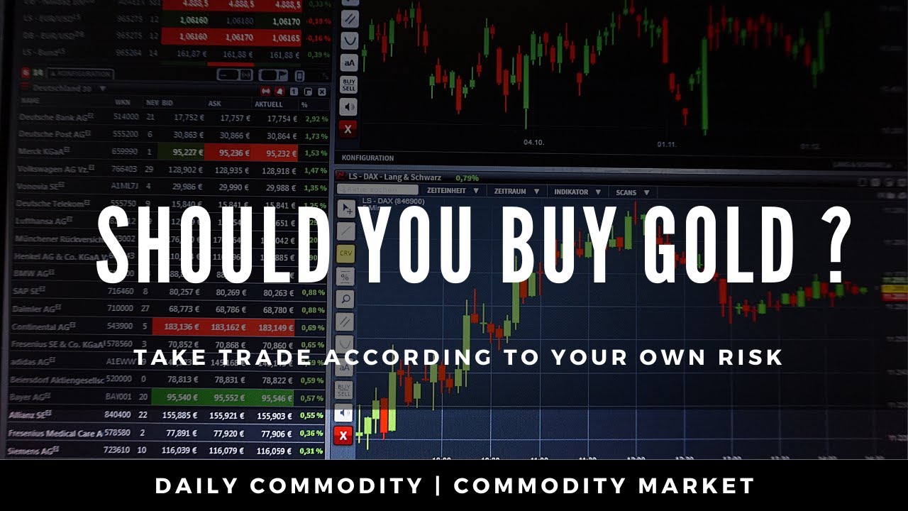 Should you buy Gold l Gold Investment l Daily Commodity