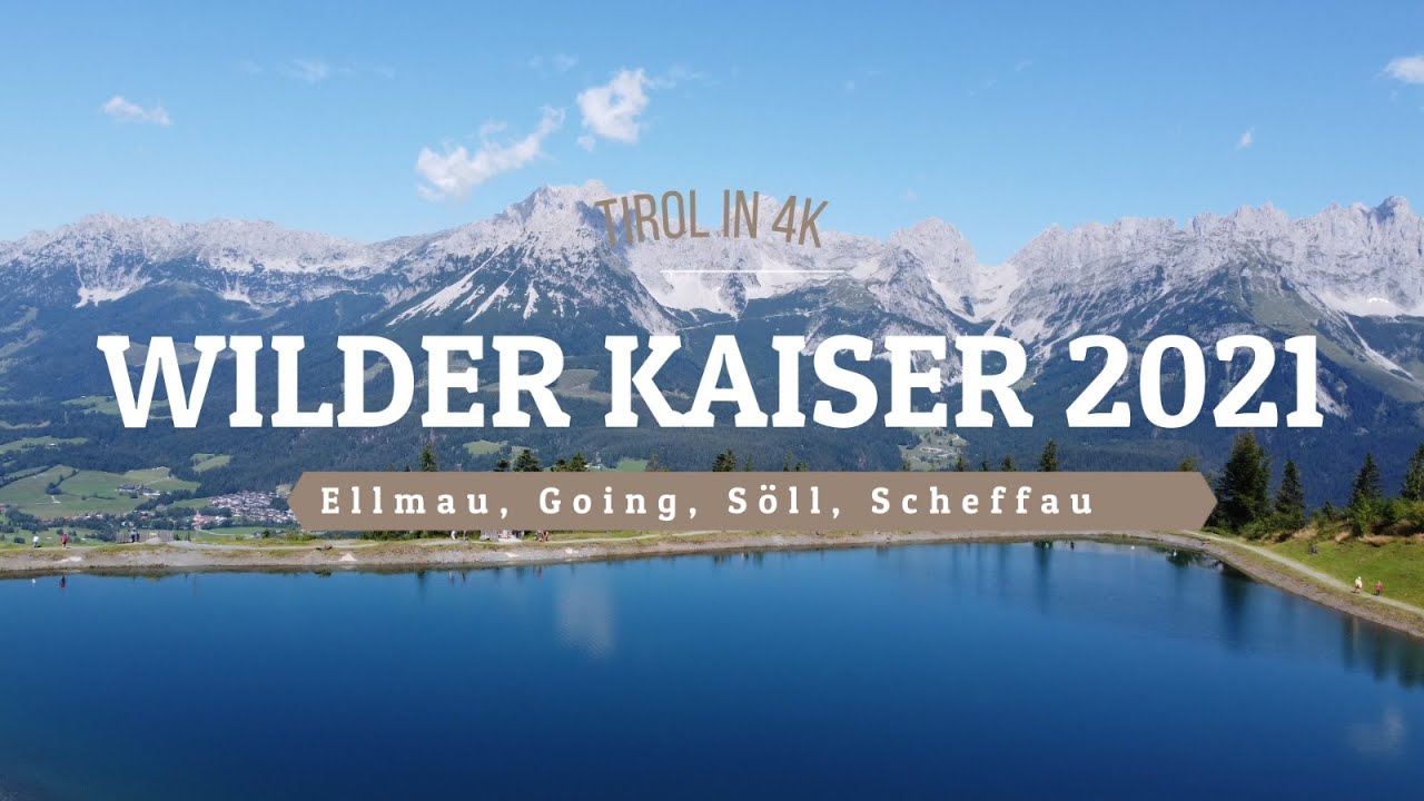 Wilder Kaiser in 4K - Ellmau, Going, Scheffau