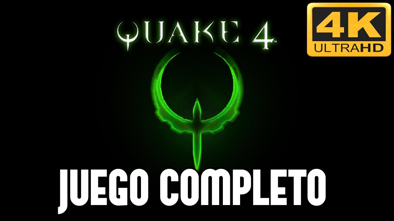 Quake 4 | JUEGO COMPLETO 100% EN ESPA&Ntilde;OL SIN COMENTARIOS [4K 60FPS]