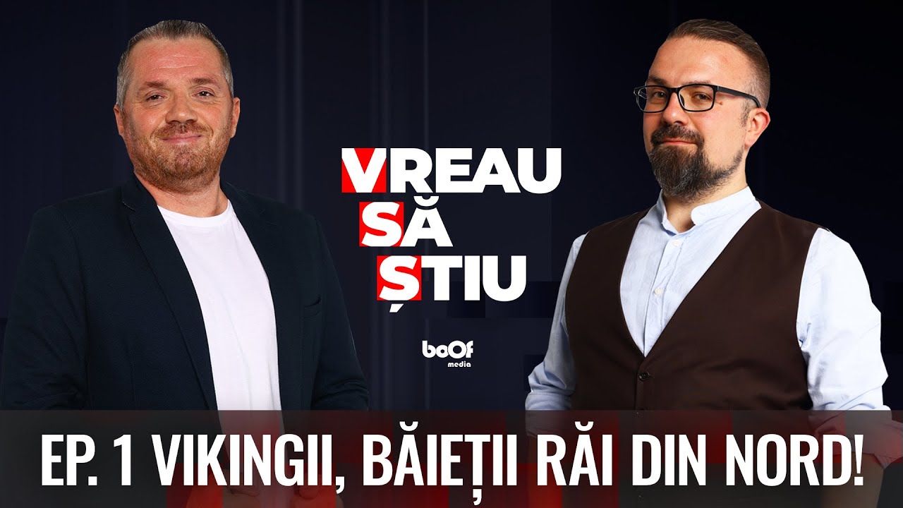 VIKINGII, BĂIEȚII RĂI DIN NORD! | VREAU SĂ ȘTIU EP 1