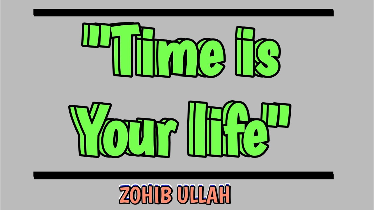 12 Deep Quotes About Time That Will Change How You Live Forever | ZohibUllah 