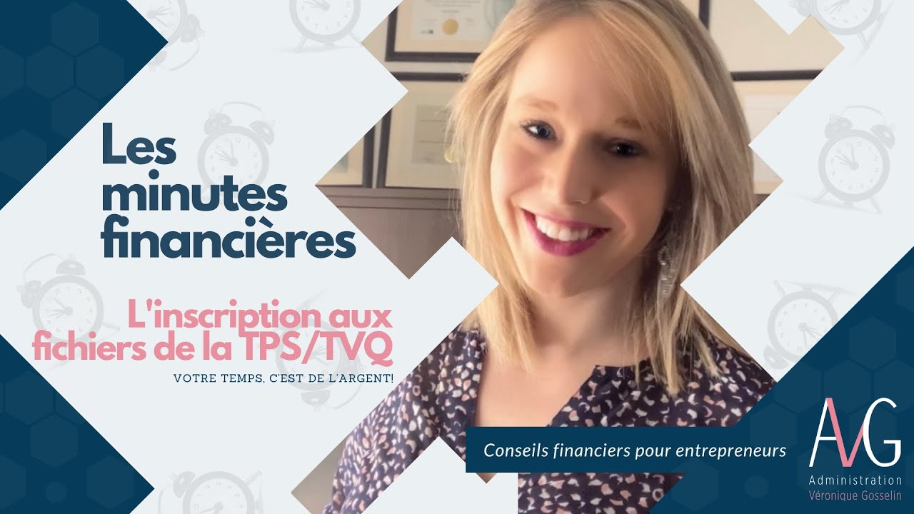 L’inscription aux fichiers de la TPS/TVQ (AVG)
