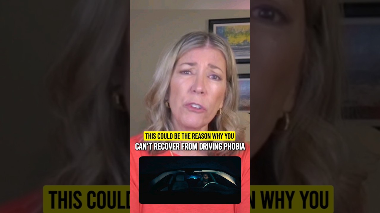 THIS COULD BE THE REASON WHY YOU CAN'T RECOVER FROM DRIVING PHOBIA
